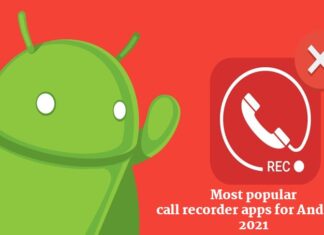 Most popular call recorder apps for Android 2021 Most popular call recorder apps for Android 2021