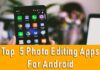 5 Best Photo Editing Apps For Android In 2021 5 Best Photo Editing Apps For Android In 2021
