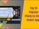Top 10 Popular Photo to Video Maker Apps Download Free Top 10 Popular Photo to Video Maker Apps