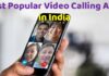 Most Popular Video Calling Apps in India Most Popular Video Calling Apps in India