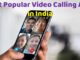 Most Popular Video Calling Apps in India Most Popular Video Calling Apps in India
