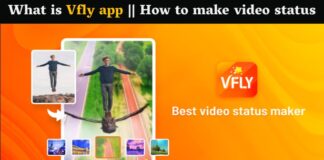 What is Vfly app and how to make video status What is Vfly app and how to make video status