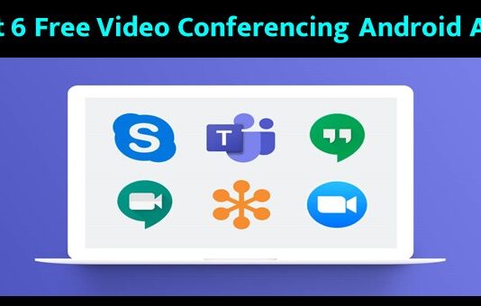 Best 6 Free Video Conferencing Android Apps Best 6 Free Video Conferencing Android Apps