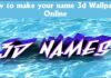 How to make your name 3d Wallpaper Online How to make your name 3d Wallpaper Online