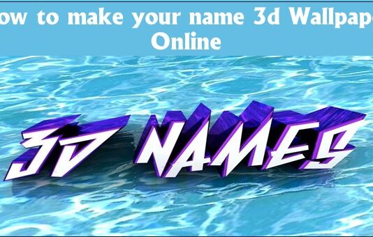 How to make your name 3d Wallpaper Online How to make your name 3d Wallpaper Online