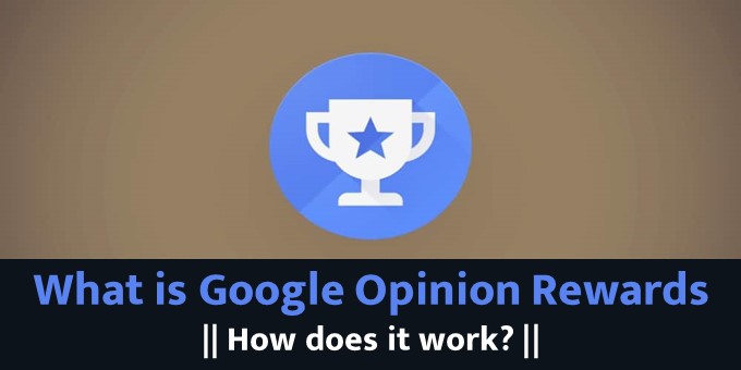 What is Google Opinion Rewards || How does it work? What is Google Opinion Rewards