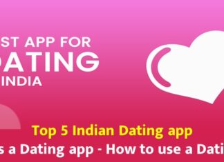 Top 5 Indian Dating app || What is a Dating app – How to use a Dating app Top 5 Indian Dating app