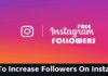 How to increase followers on Instagram 2021 How to increase followers on Instagram 2021
