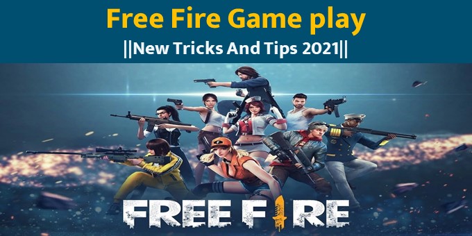 Free Fire Game play New Tricks And Tips 2021 Free Fire Game play New Tricks And Tips 2021